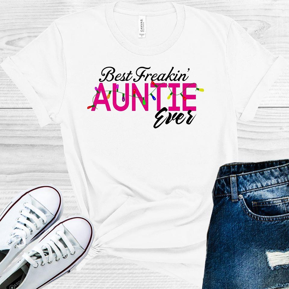 Best Freakin' Auntie Ever Graphic Tee