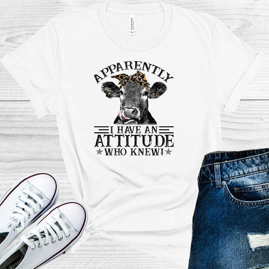 Apparently I Have an Attitude Who Knew Graphic Tee