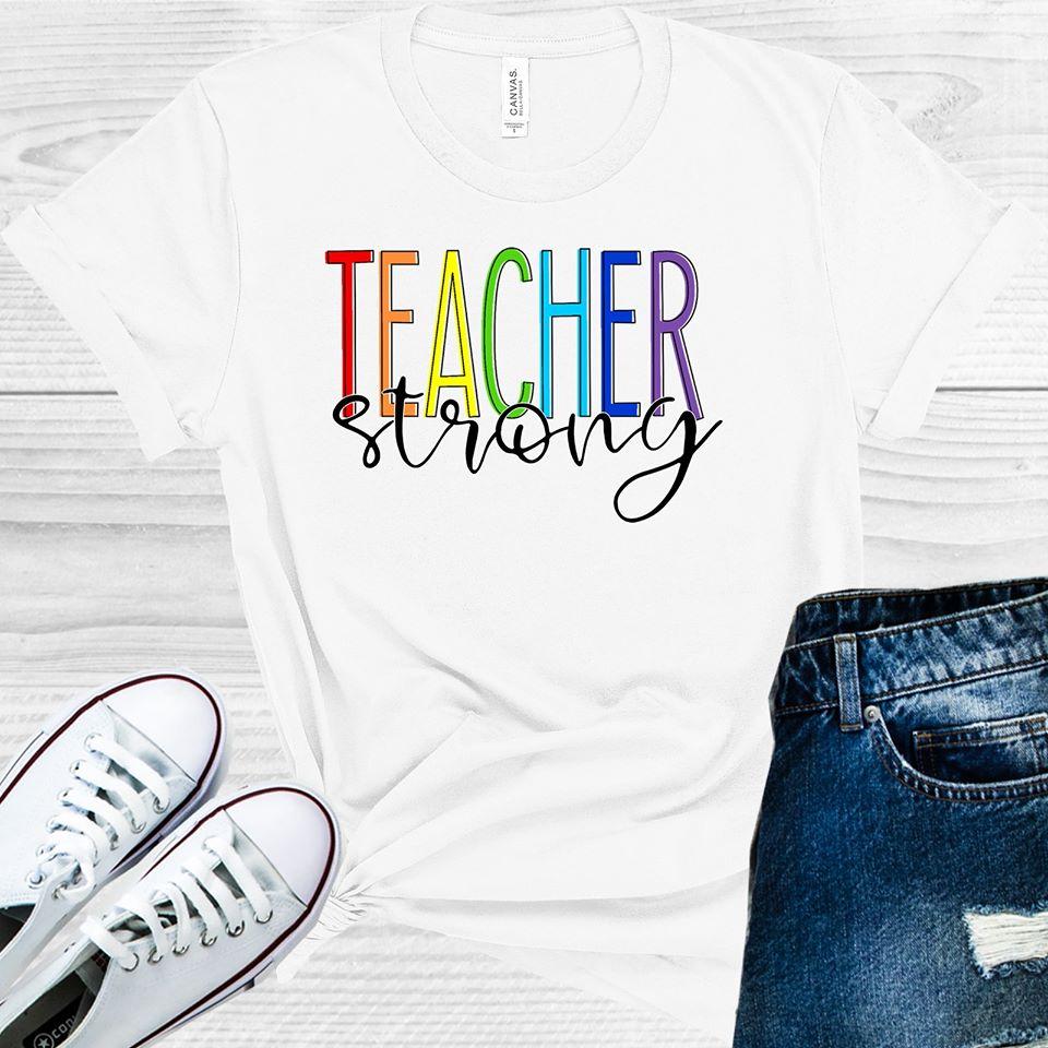 Teacher Strong Graphic Tee