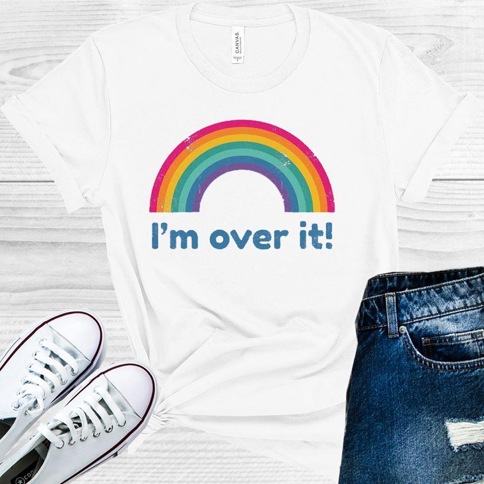 I'm Over It Graphic Tee