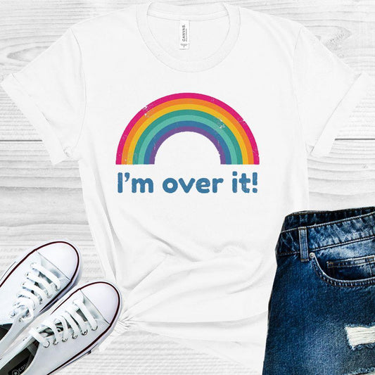 I'm Over It Graphic Tee
