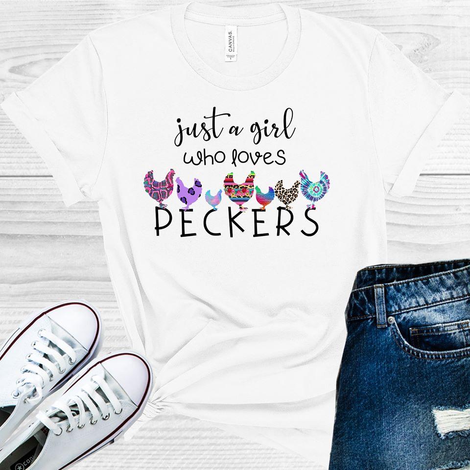 Just a Girl Who Loves Peckers Graphic Tee