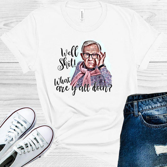 Well S*** What are Y'all Doin? Graphic Tee