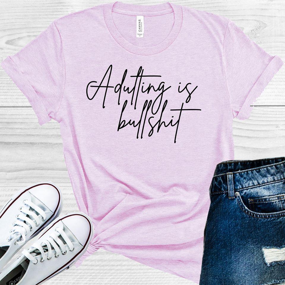 Adulting is Bullsh** Graphic Tee