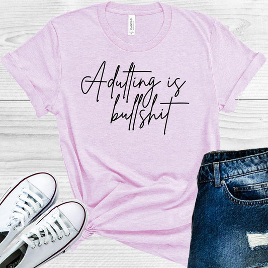 Adulting is Bullsh** Graphic Tee