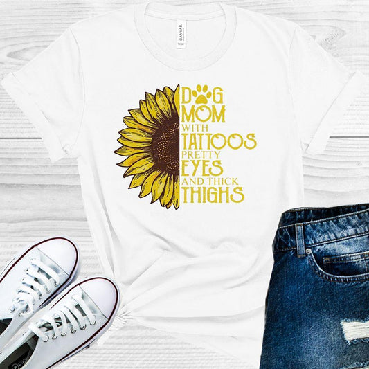 Dog Mom with Tattoos Pretty Eyes and Thick Thighs Graphic Tee