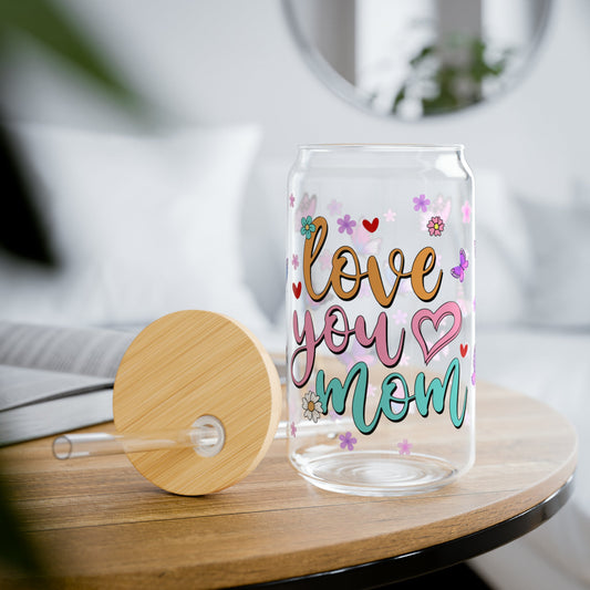 Love You Mom Sipper Glass, 16oz