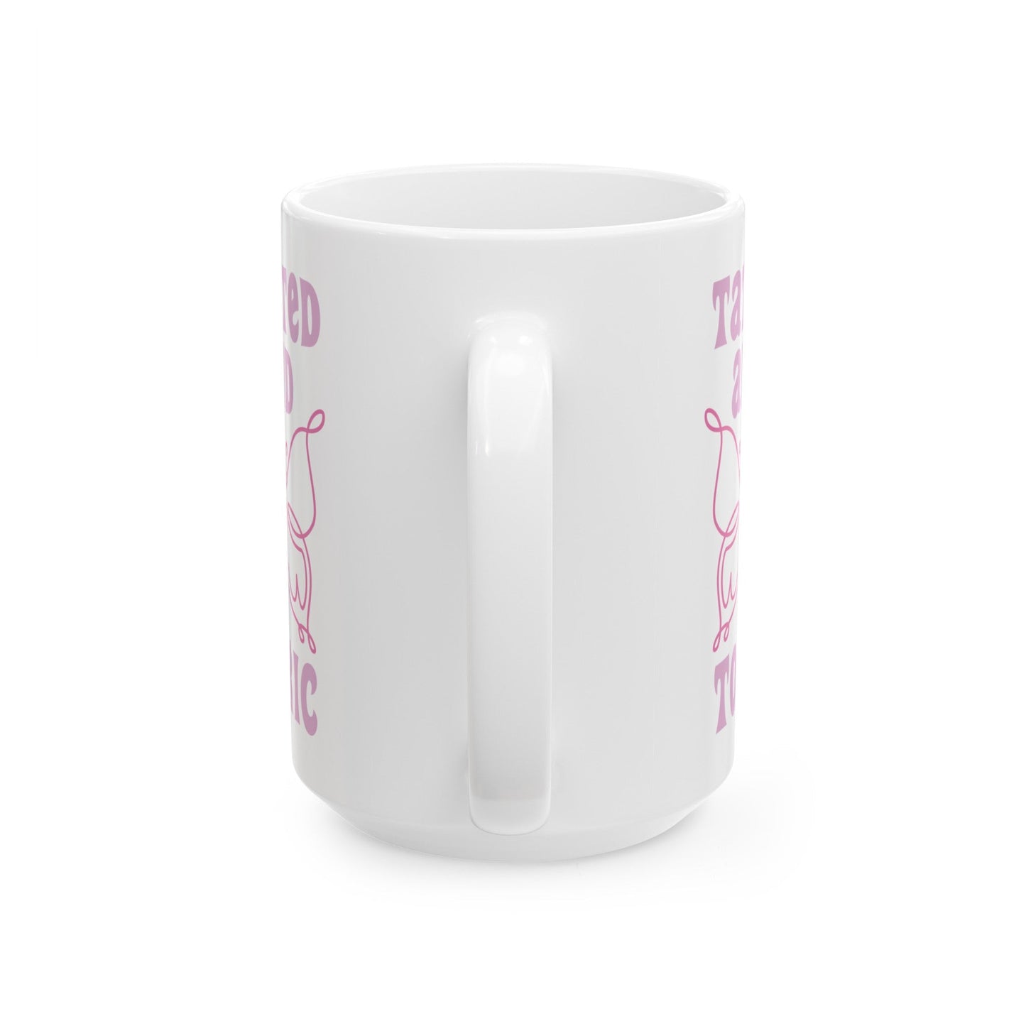 Tatted and Toxic Ceramic Mug, (11oz, 15oz)