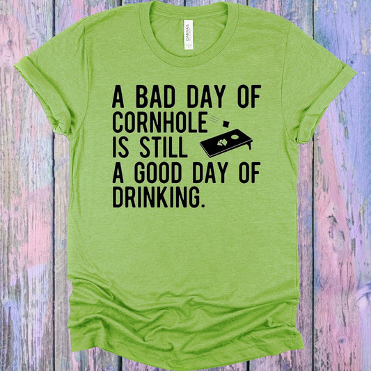 A Bad Day of Cornhole is Still a Good Day of Drinking Graphic Tee