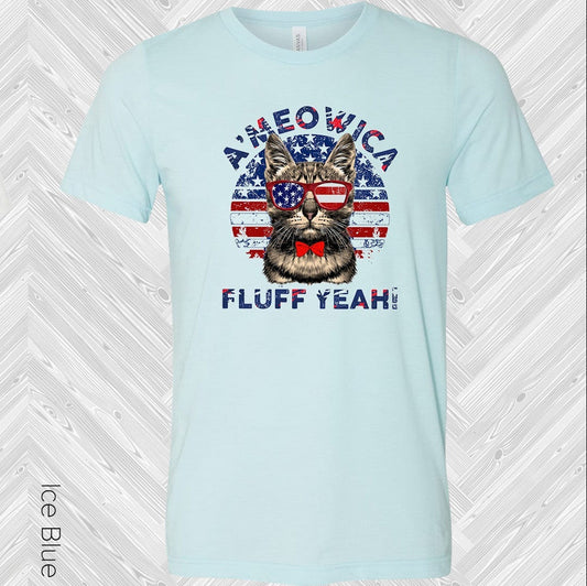 A'Meowica Fluff Yeah Cat Graphic Tee