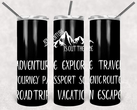 Adventure is Out There 20 oz Skinny Tumbler
