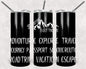 Adventure is Out There 20 oz Skinny Tumbler