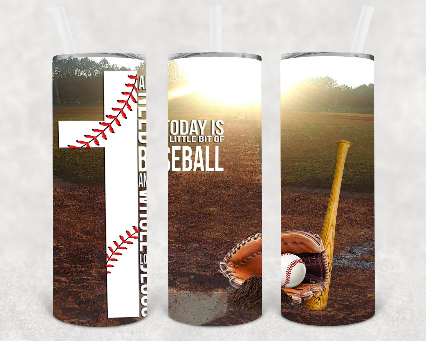 All I Need Today is a Little Bit of Baseball and a Whole Lot of Jesus 20 oz Skinny Tumbler