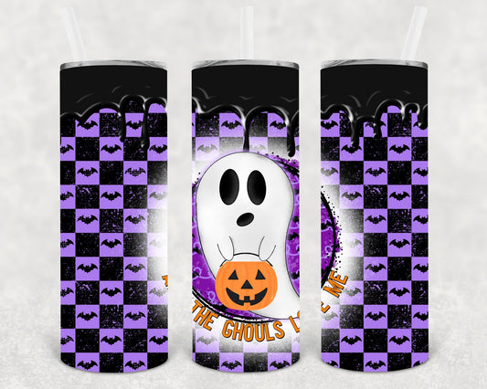 All the Ghouls Love Me 20 oz Skinny Tumbler