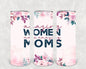 Amazing Women Make Amazing Moms 20 oz Skinny Tumbler