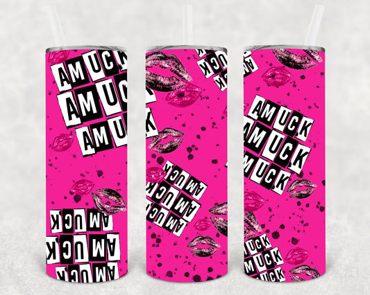 Amuck Amuck Amuck 20 oz Skinny Tumbler