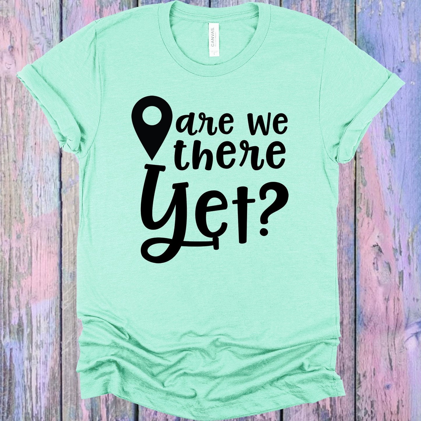 Are We There Yet Graphic Tee