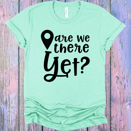 Are We There Yet Graphic Tee
