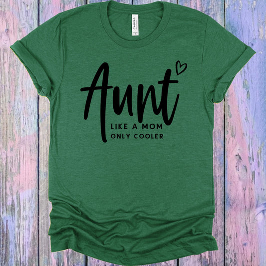 Aunt Like a Mom Only Cooler Graphic Tee