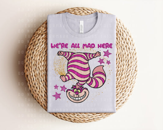 We're All Mad Here Graphic Tee