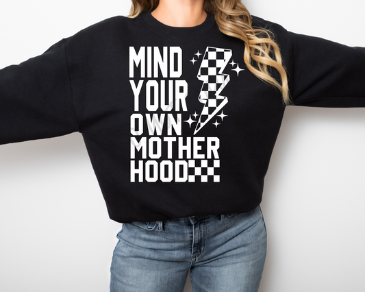 Mind Your Own Motherhood - Sweatshirt