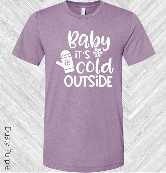 Baby It's Cold Outside Graphic Tee