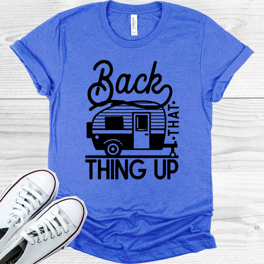 Back That Thing Up Graphic Tee