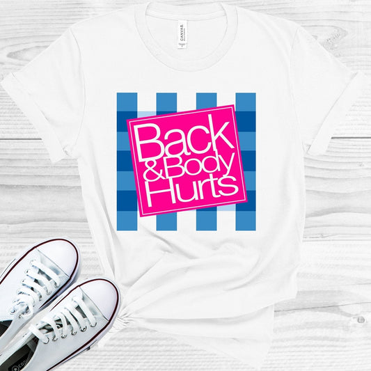 Back & Body Hurts Graphic Tee