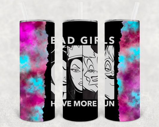 Bad Girls Have More Fun 20 oz Skinny Tumbler