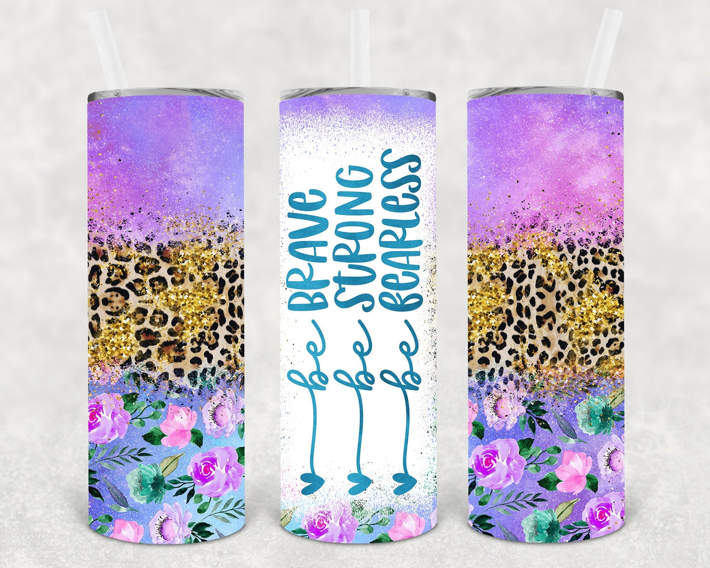 Be Brave Be Strong Be Fearless 20 oz Skinny Tumbler