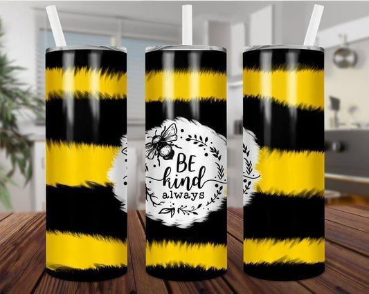 Be Kind Always 20 oz Skinny Tumbler
