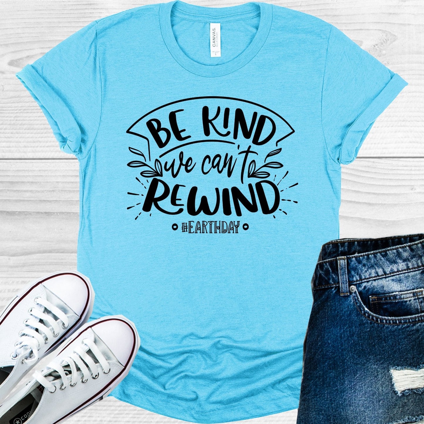 Be Kind We Can't Rewind #earthday Graphic Tee