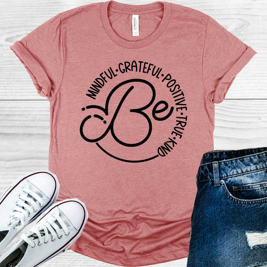 Be Mindful Grateful Positive True Kind Graphic Tee