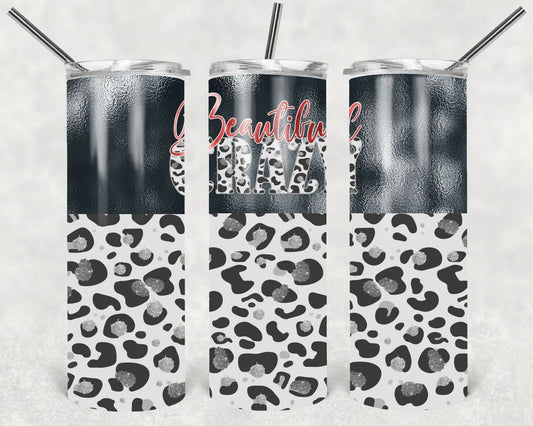 Beautiful Crazy 20 oz Skinny Tumbler