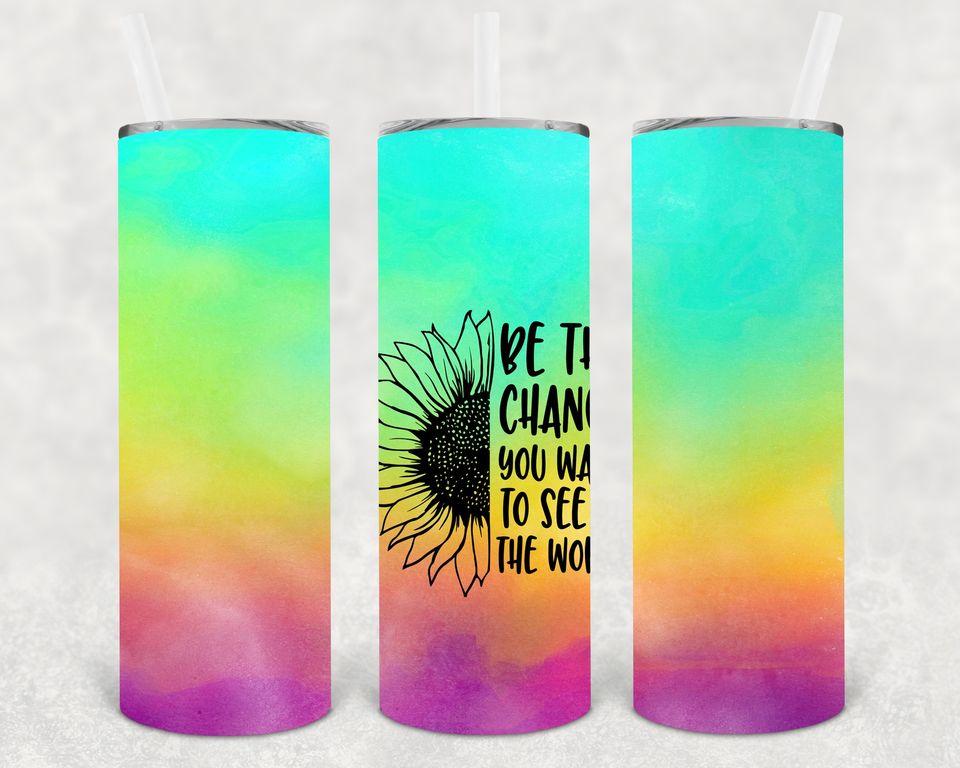 Be the Change You Want to See in the World 20 oz Skinny Tumbler