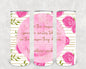 Be the Reason Someone Smiles Today or the Reason They Drink Whatever Works 20 oz Skinny Tumbler