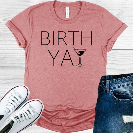 Birth-Yay Graphic Tee