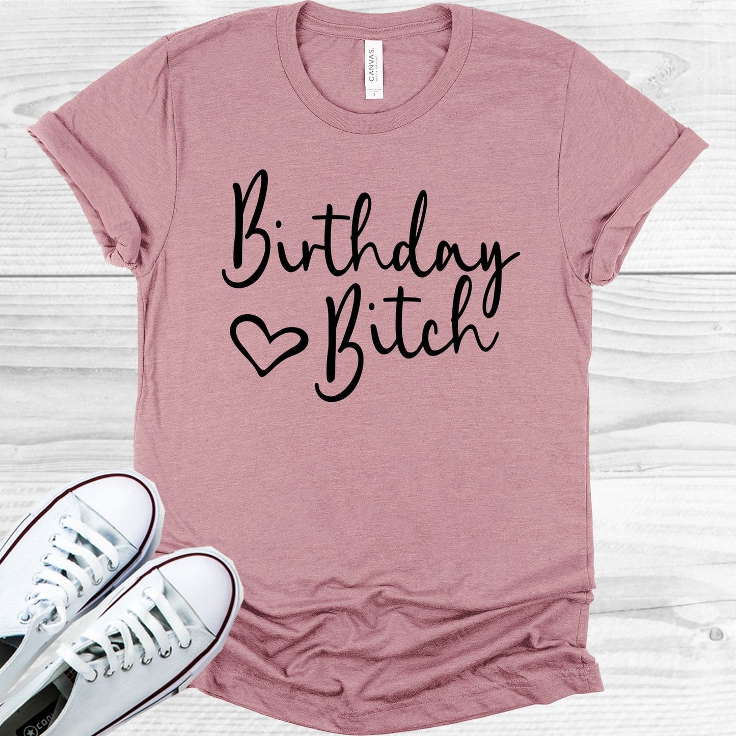 Birthday B**** Graphic Tee