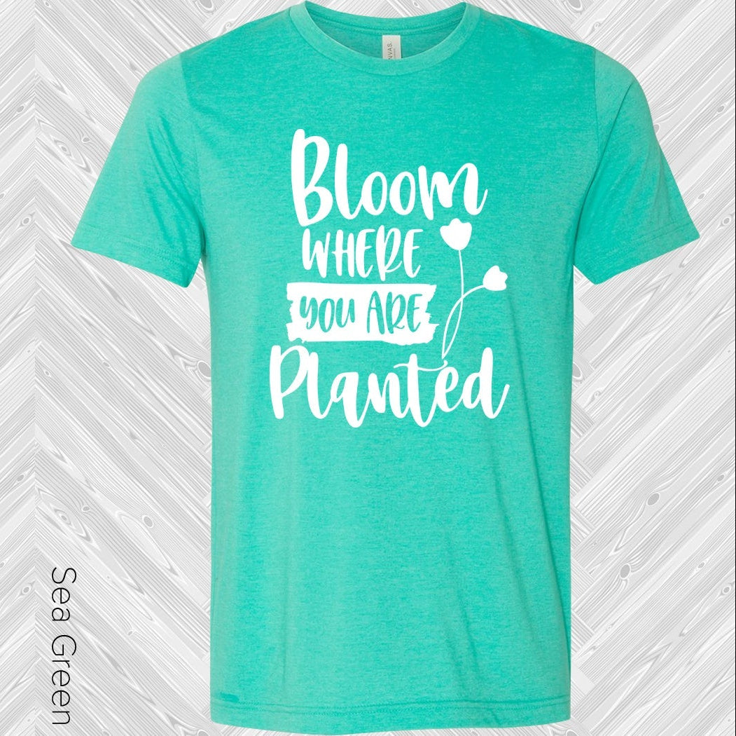 Bloom Where You are Planted Graphic Tee
