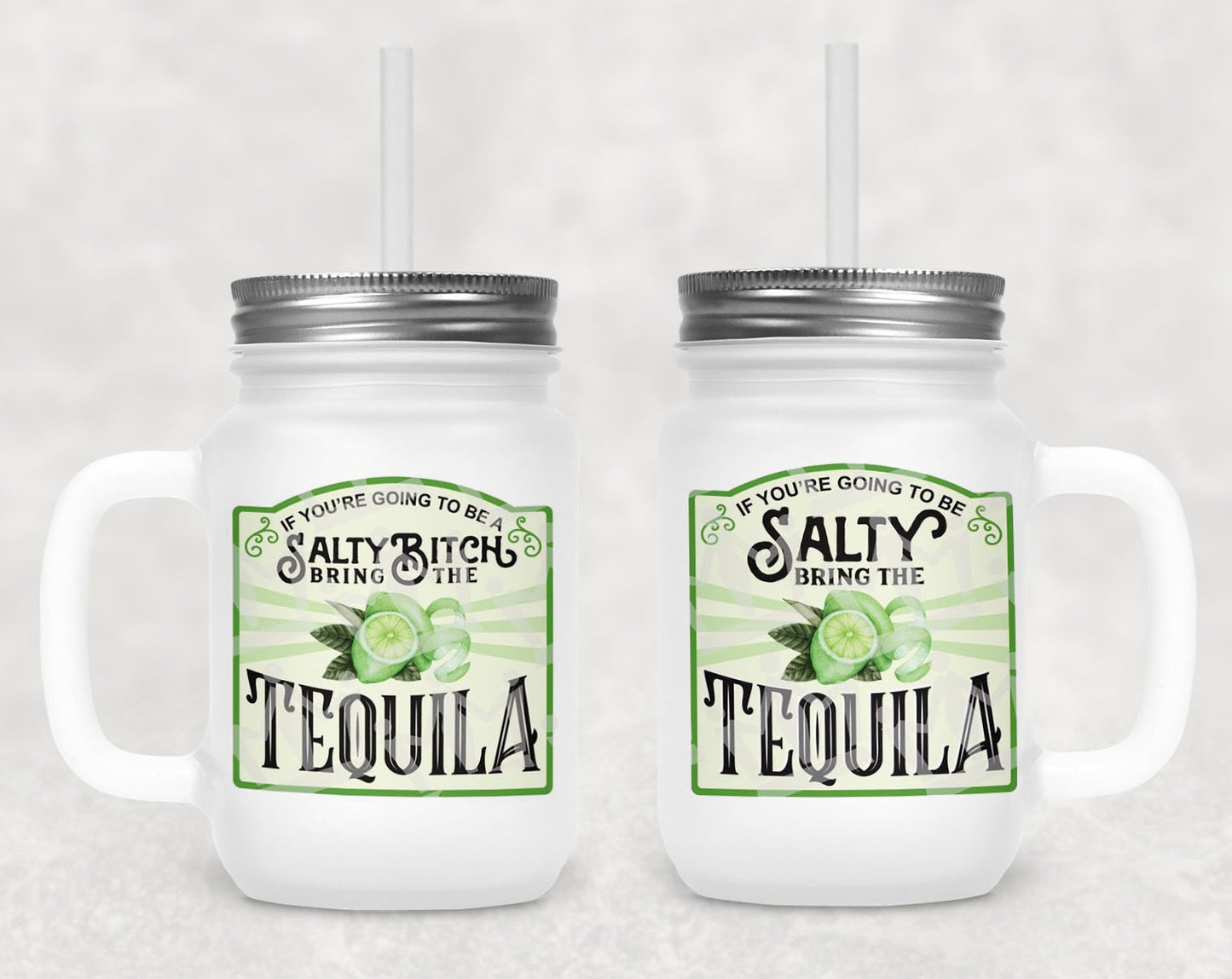Bring the Tequila Frosted Mason Jar