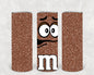 Brown M&M 20 oz Skinny Tumbler