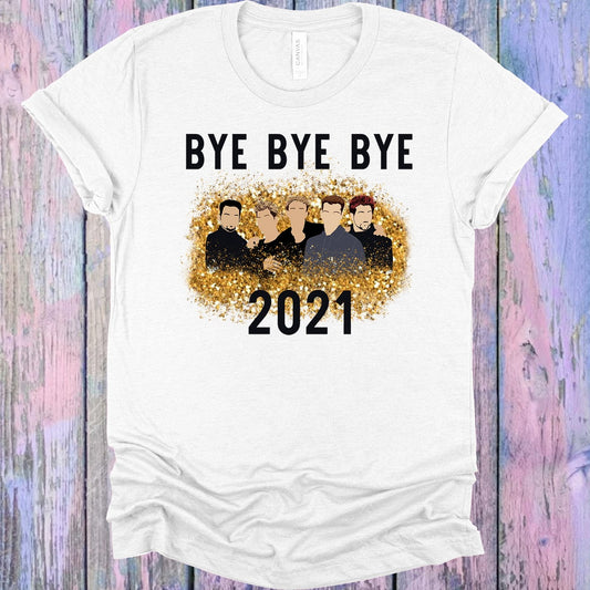 Bye Bye Bye 2021 Graphic Tee