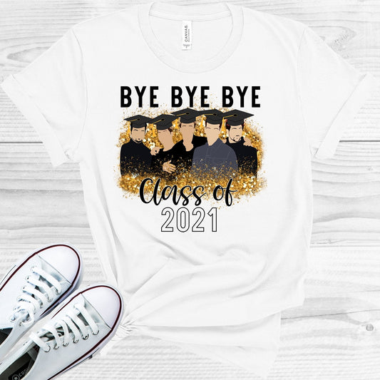 Bye Bye Bye Class of 2021 Graphic Tee