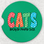 Car Coaster Set - Cats Because People Suck