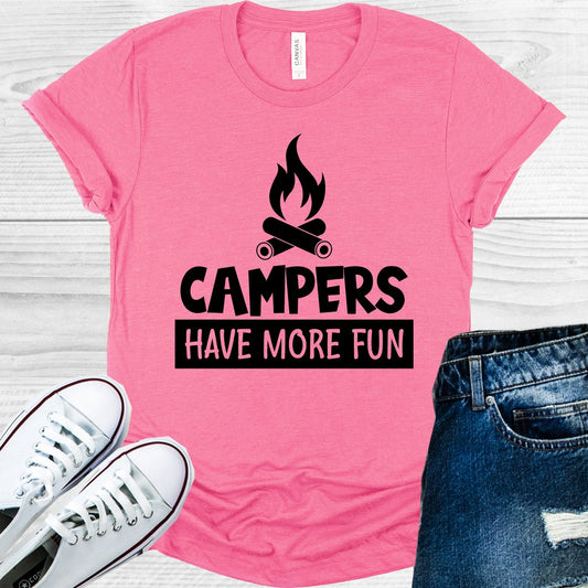 Campers Have More Fun Graphic Tee
