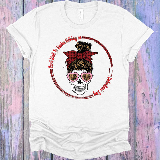 Can't Wait to Receive Nothing on Valentine's Day Graphic Tee