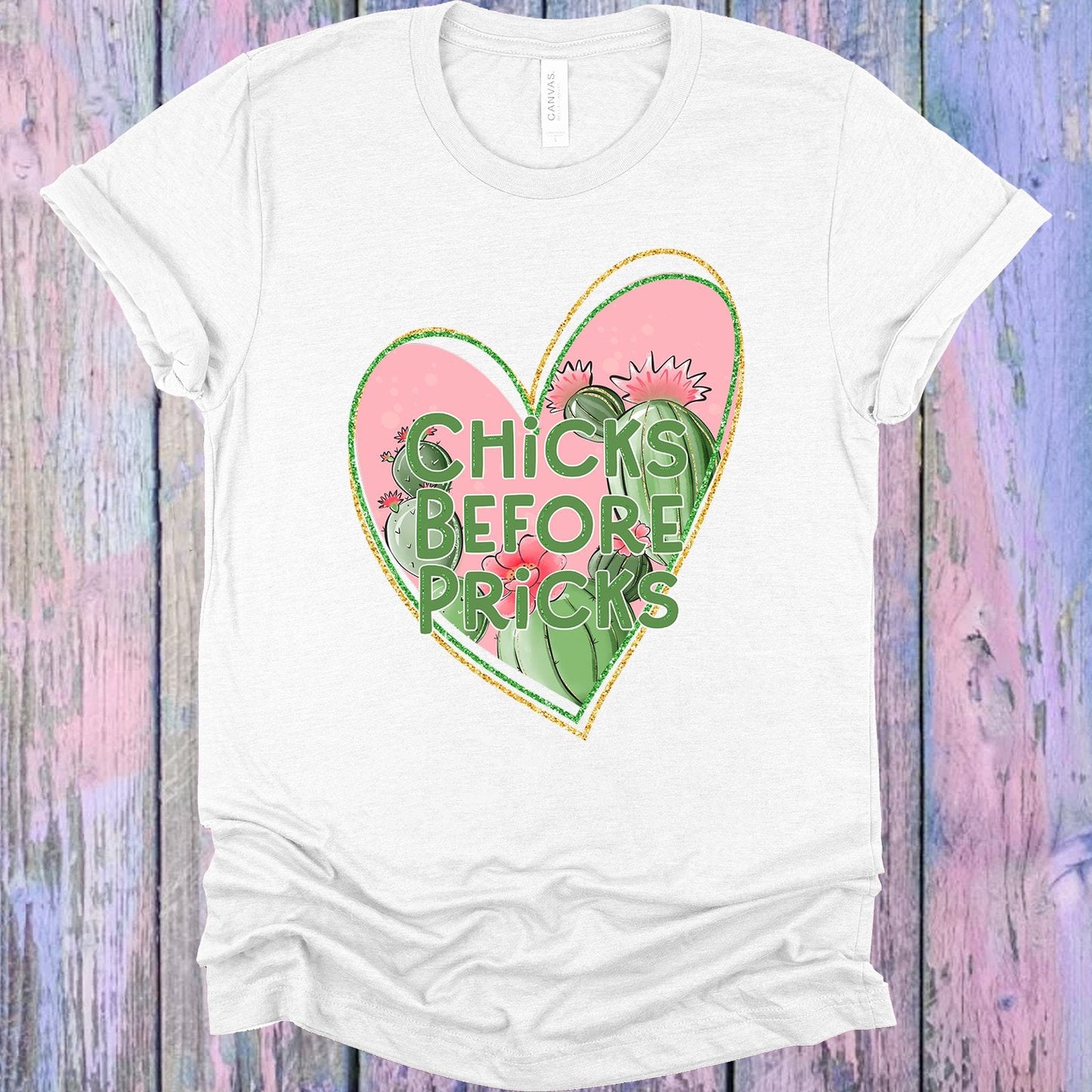 Chicks Before Pricks Graphic Tee