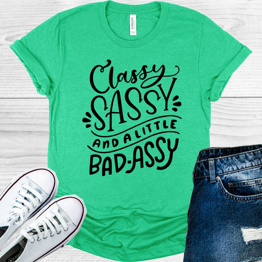 Classy Sassy and a Little Bad-Assy Graphic Tee