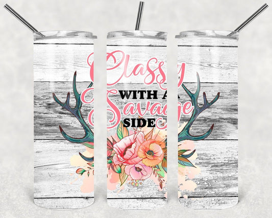 Classy with a Savage Side 20 oz Skinny Tumbler