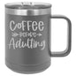 Coffee Before Adulting 15 oz Polar Camel Coffee Mug with Sliding Lid